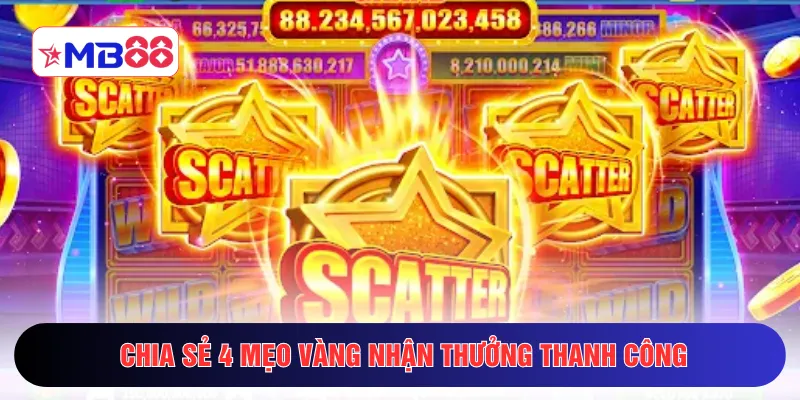 Chia sẻ 4 mẹo vàng nhận thưởng thanh công